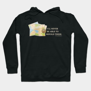 I'll never be able to refold these. (maps) Hoodie